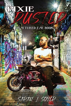 Pixie Dusted - Book #3 of the Fractured Fae