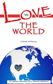 Paperback Love vs. The World: A Book of Poetry Book