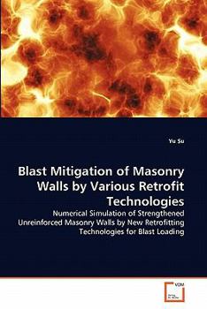 Paperback Blast Mitigation of Masonry Walls by Various Retrofit Technologies Book