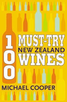 Hardcover 100 Must-Try New Zealand Wines. Michael Cooper Book