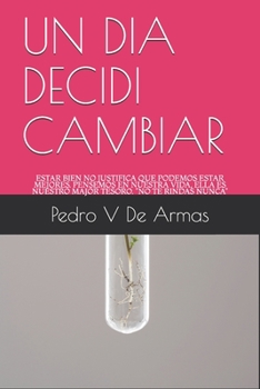 Paperback Un Dia Decidi Cambiar [Spanish] Book