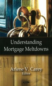 Hardcover Understanding Mortgage Meltdowns Book