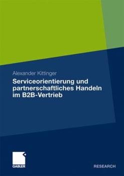 Serviceorientierung Und Partnerschaftliches Handeln Im B2B-Vertrieb