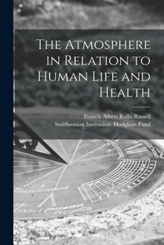 Paperback The Atmosphere in Relation to Human Life and Health Book