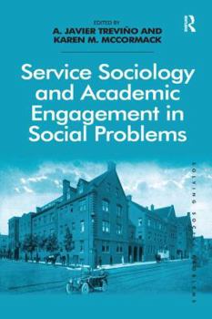 Paperback Service Sociology and Academic Engagement in Social Problems. A. Javier Trevio and Karen M. McCormack Book