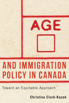 Paperback Age and Immigration Policy in Canada: Toward an Equitable Approach Book