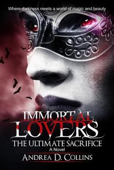 Paperback Immortal Lovers The Ultimate Sacrifice Book