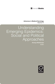 Hardcover Understanding Emerging Epidemics: Social and Political Approaches Book