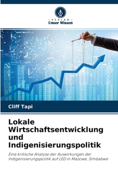 Paperback Lokale Wirtschaftsentwicklung und Indigenisierungspolitik [German] Book