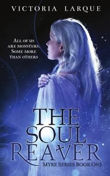 The Soul Reaver - Book #1 of the Myre Series