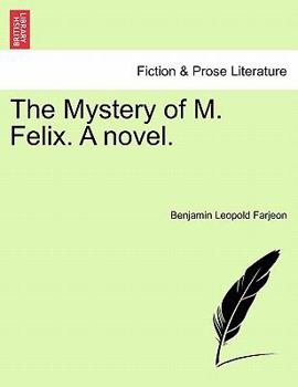 Paperback The Mystery of M. Felix. a Novel. Book