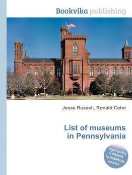 Paperback List of Museums in Pennsylvania Book