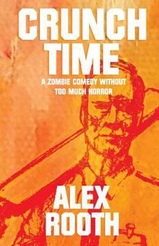 Paperback Crunch Time: A zombie comedy without too much horror Book