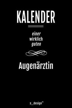 Kalender für Augenärzte / Augenarzt / Augenärztin: Immerwährender Kalender / 365 Tage Tagebuch / Journal [3 Tage pro Seite] für Notizen, Planung / ... Erinnerungen, Sprüche (German Edition)