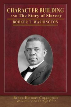 Paperback Character Building and The Story of Slavery: Illustrated Black History Collection Book