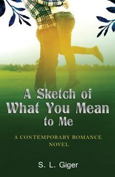 Paperback A Sketch of What You Mean to Me Book