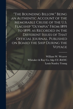 Paperback "The Bounding Billow." Being an Authentic Account of the Memorable Cruise of the U.S. Flagship "Olympia" From 1895 to 1899, as Recorded in the Differe Book