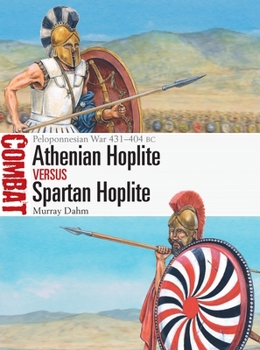 Paperback Athenian Hoplite Vs Spartan Hoplite: Peloponnesian War 431-404 BC Book