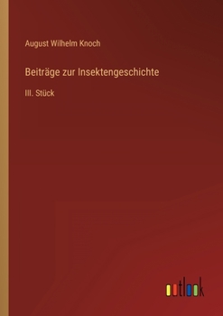 Paperback Beiträge zur Insektengeschichte: III. Stück [German] Book