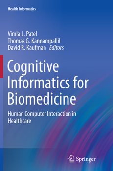 Paperback Cognitive Informatics for Biomedicine: Human Computer Interaction in Healthcare Book