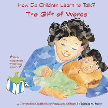 Paperback The Gift of Words: How Do Children Learn to Talk? Volume 1 Book