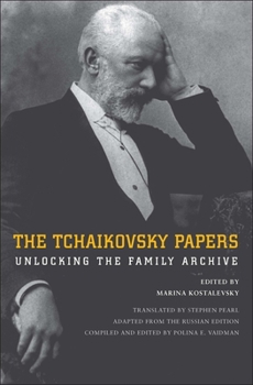 Hardcover The Tchaikovsky Papers: Unlocking the Family Archive Book