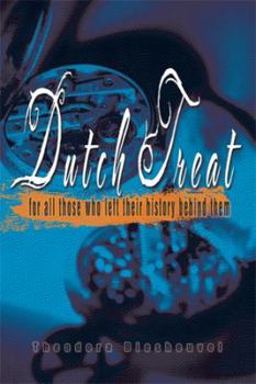 Paperback Dutch Treat: For All Those Who Left Their History Behind Them Book
