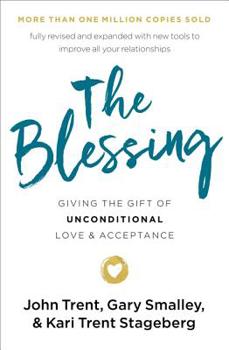 Paperback The Blessing: Giving the Gift of Unconditional Love and Acceptance Book