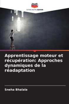Paperback Apprentissage moteur et récupération: Approches dynamiques de la réadaptation [French] Book