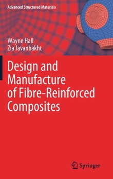 Hardcover Design and Manufacture of Fibre-Reinforced Composites Book