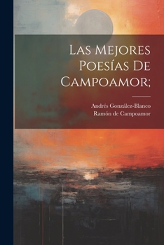Paperback Las Mejores Poesías De Campoamor; [Spanish] Book