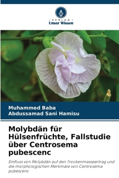 Paperback Molybdän für Hülsenfrüchte, Fallstudie über Centrosema pubescenc [German] Book