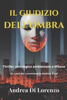 IL GIUDIZIO DELL'OMBRA (I CASI DEL COMMISSARIO ANDREA RICCI - La Serie)