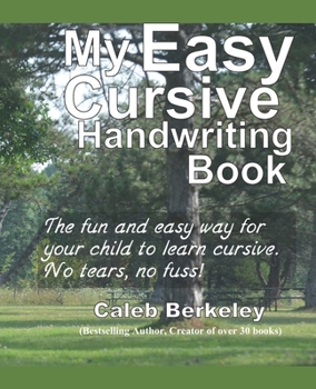 Paperback My Easy Cursive Handwriting Book: The fun and easy way for your child to learn cursive. No tears, no fuss! Book