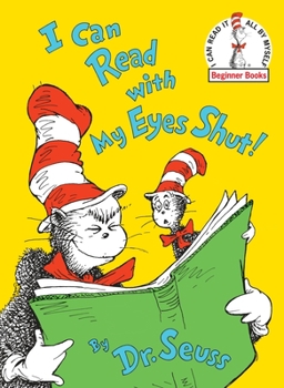 I Can Read with My Eyes Shut! - Book  of the Cat in the Hat