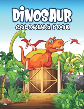 Paperback Dinosaur Coloring Book: Great Gift For Kids Boys & Girls Book