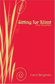 Paperback Sitting for Klimt: Five Novellas Book