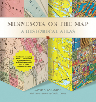 Paperback Minnesota on the Map: A Historical Atlas Book