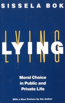 Paperback Lying: Moral Choice in Public and Private Life Book