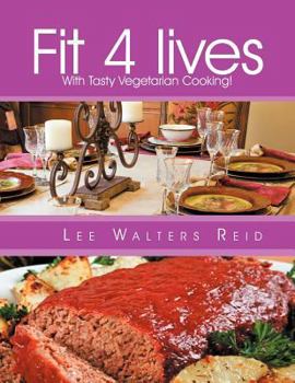 Fit 4 Lives: With Tasty Vegetarian Cooking!