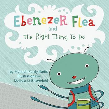 Paperback Ebenezer Flea and the Right Thing to Do Book