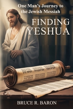 You Can't be Jewish Without Jesus: One Man's Journey to the Jewish Messiah