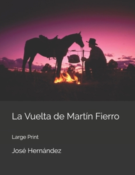 La Vuelta de Martín Fierro: Large Print (Spanish Edition)