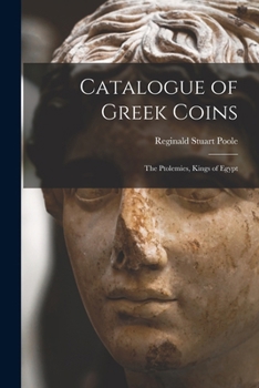 Paperback Catalogue of Greek Coins: The Ptolemies, Kings of Egypt Book