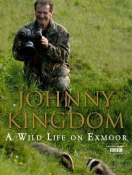 Hardcover JOHNNY KINGDOM A Wild Life On Exmoor Book