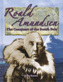 Paperback Roald Amundsen: The Conquest of the South Pole Book