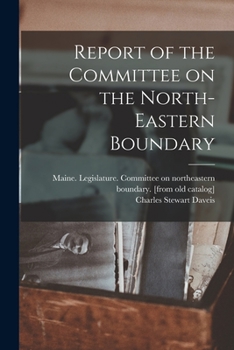 Paperback Report of the Committee on the North-eastern Boundary Book
