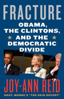 Hardcover Fracture: Barack Obama, the Clintons, and the Racial Divide Book
