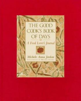 Hardcover Good Cook's Book of Days: A Food Lover's Journal Book