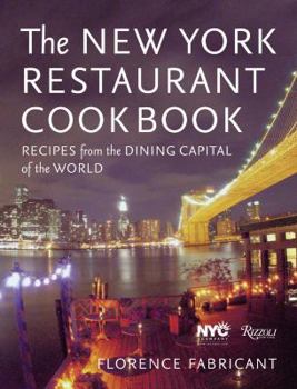 Hardcover The New York Restaurant Cookbook: Recipes from the Dining Capital of the World Book